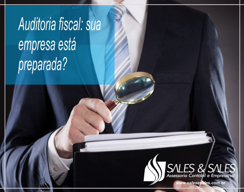 Noticia_Auditoria_Fiscal_Sua_Empresa_Preparada_2017